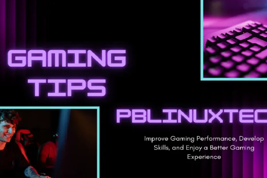 gaming tips pblinuxtech
